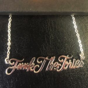 surgical steel silver tone necklace with f**k the tories words